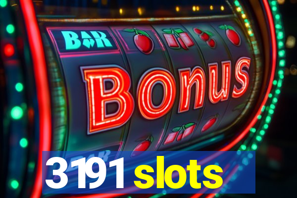 3191 slots