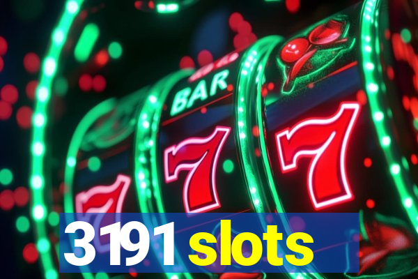 3191 slots
