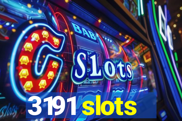 3191 slots