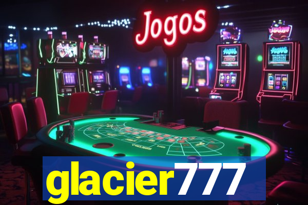 glacier777