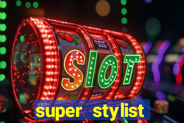 super stylist dinheiro e diamante infinito ios