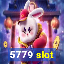 5779 slot