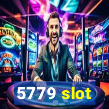 5779 slot