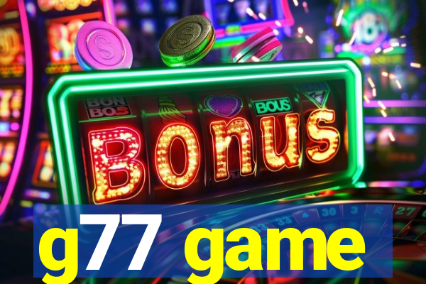 g77 game