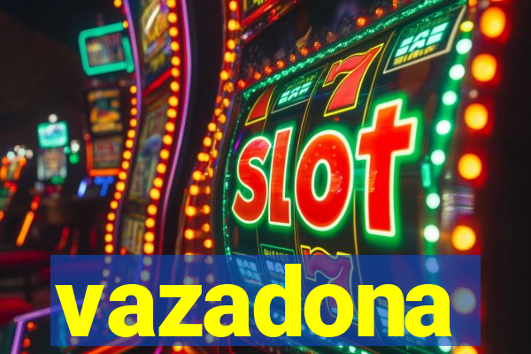 vazadona