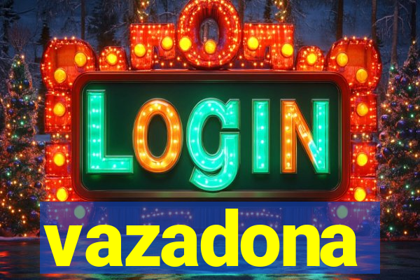 vazadona
