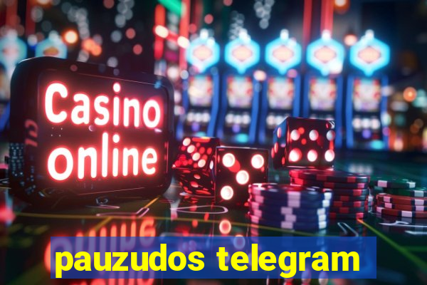 pauzudos telegram
