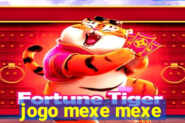 jogo mexe mexe