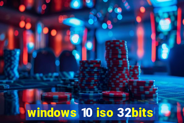 windows 10 iso 32bits