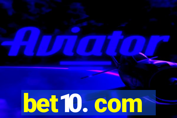 bet10. com