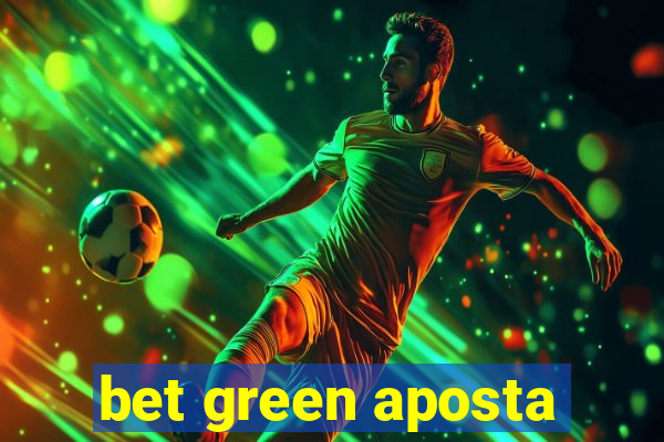 bet green aposta