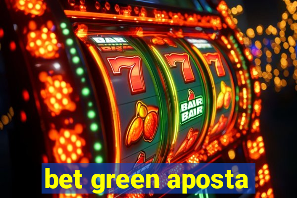 bet green aposta