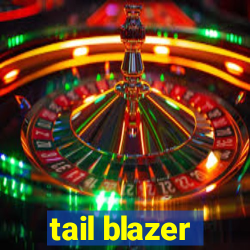 tail blazer
