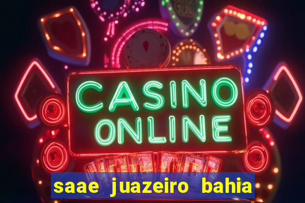 saae juazeiro bahia contas atrasadas