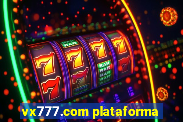 vx777.com plataforma