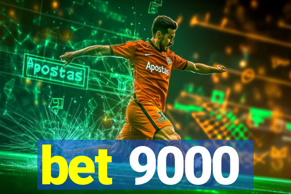 bet 9000