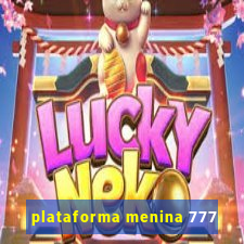 plataforma menina 777