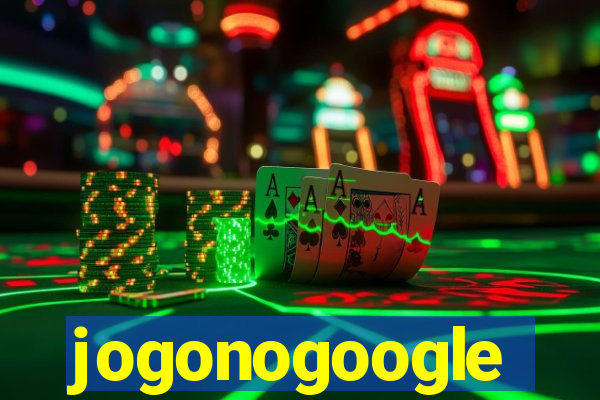 jogonogoogle