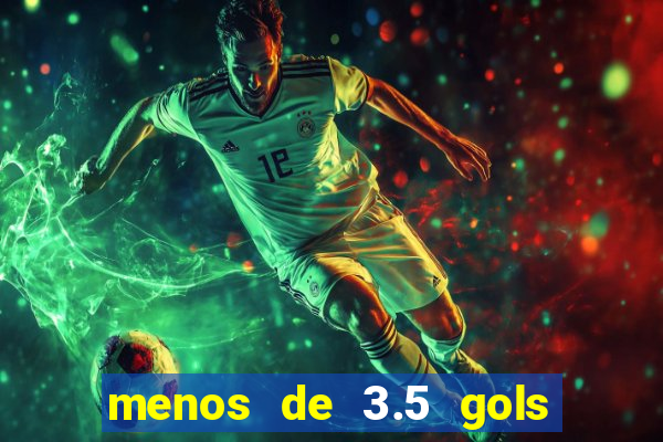 menos de 3.5 gols o que significa betano