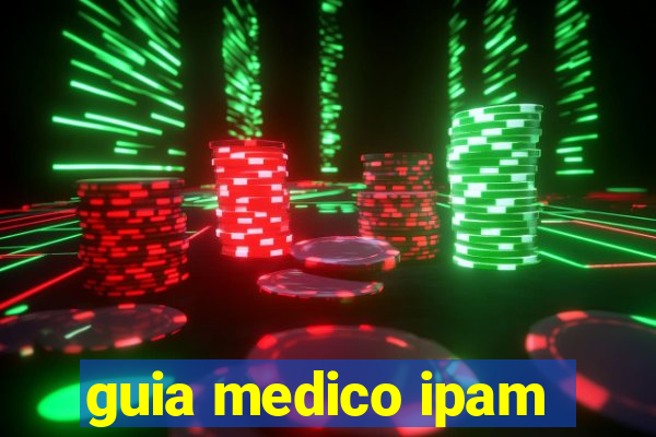 guia medico ipam