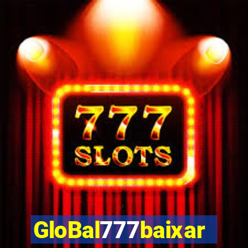 GloBal777baixar