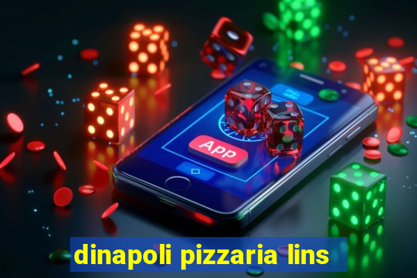 dinapoli pizzaria lins