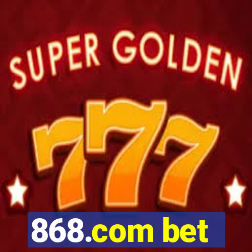 868.com bet