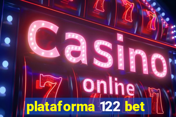 plataforma 122 bet