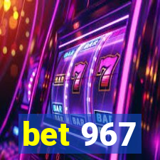 bet 967