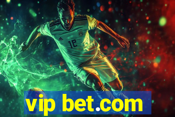 vip bet.com