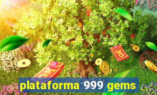 plataforma 999 gems
