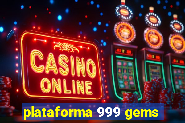 plataforma 999 gems