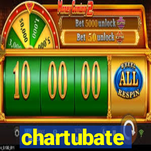 chartubate