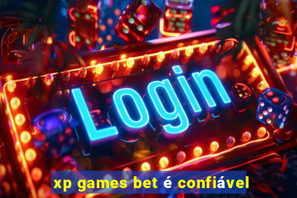 xp games bet é confiável
