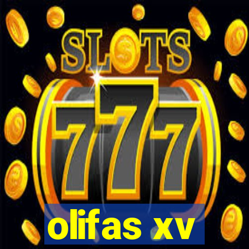 olifas xv