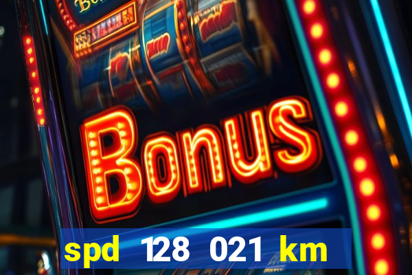 spd 128 021 km 000 metros 200 mapa