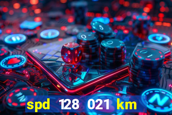 spd 128 021 km 000 metros 200 mapa