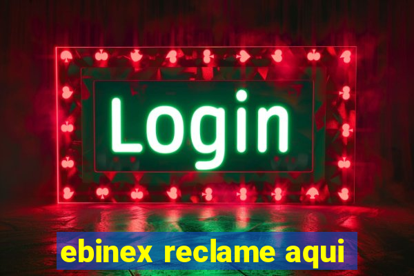 ebinex reclame aqui