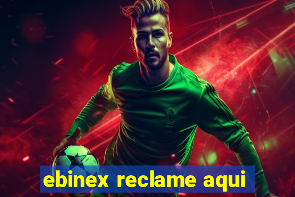 ebinex reclame aqui