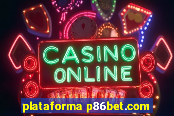 plataforma p86bet.com