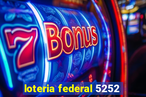 loteria federal 5252