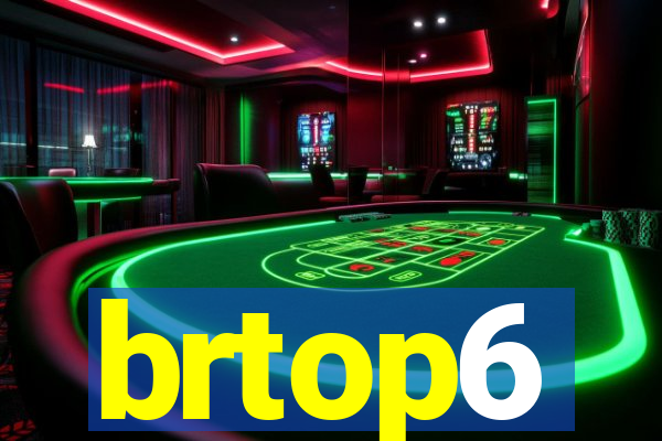 brtop6