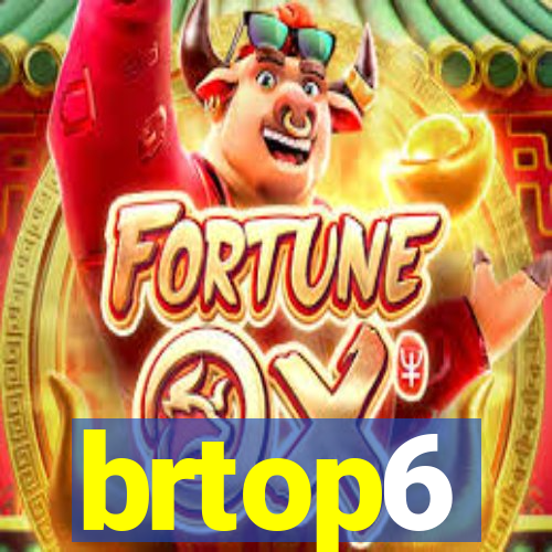 brtop6