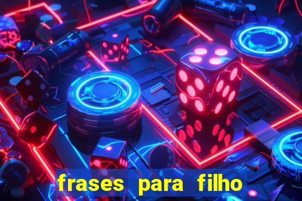 frases para filho jogador de futebol