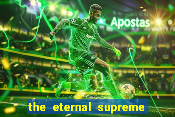 the eternal supreme 288 pt br