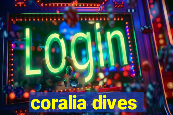 coralia dives