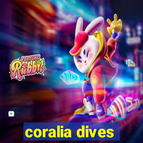coralia dives