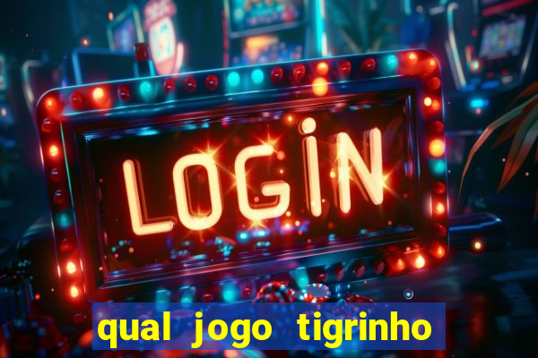 qual jogo tigrinho paga mais