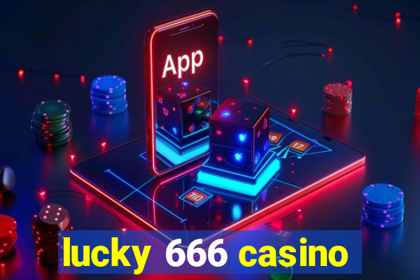 lucky 666 casino