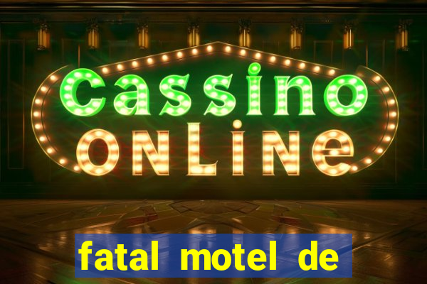 fatal motel de nova mutum